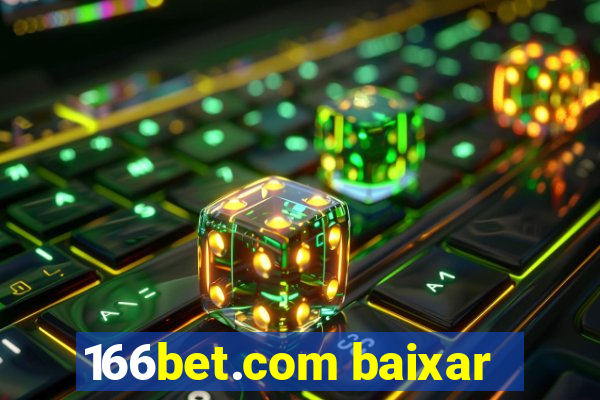 166bet.com baixar